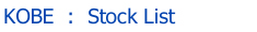 KOBE : Stock List